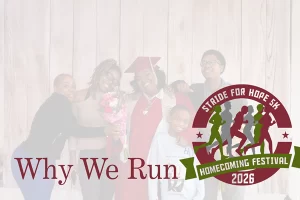 You're Invited: Stride for Hope 5K & Homecoming Festival